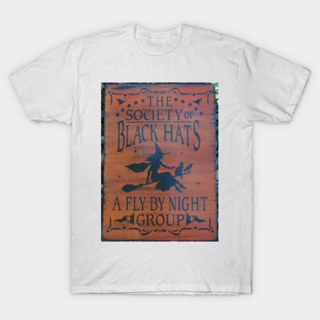 The Society of Black Hats a Fly by Night Group Halloween Shirts Gifts on October 31 T-Shirt-TOZ